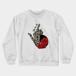 Flip Him Off Crewneck Sweatshirt